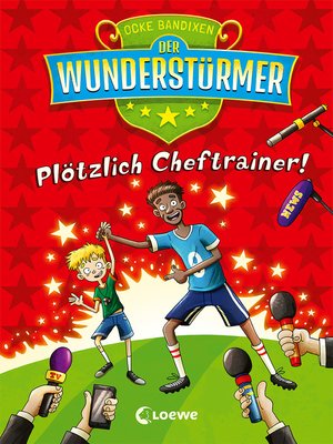 cover image of Der Wunderstürmer (Band 5)--Plötzlich Cheftrainer!